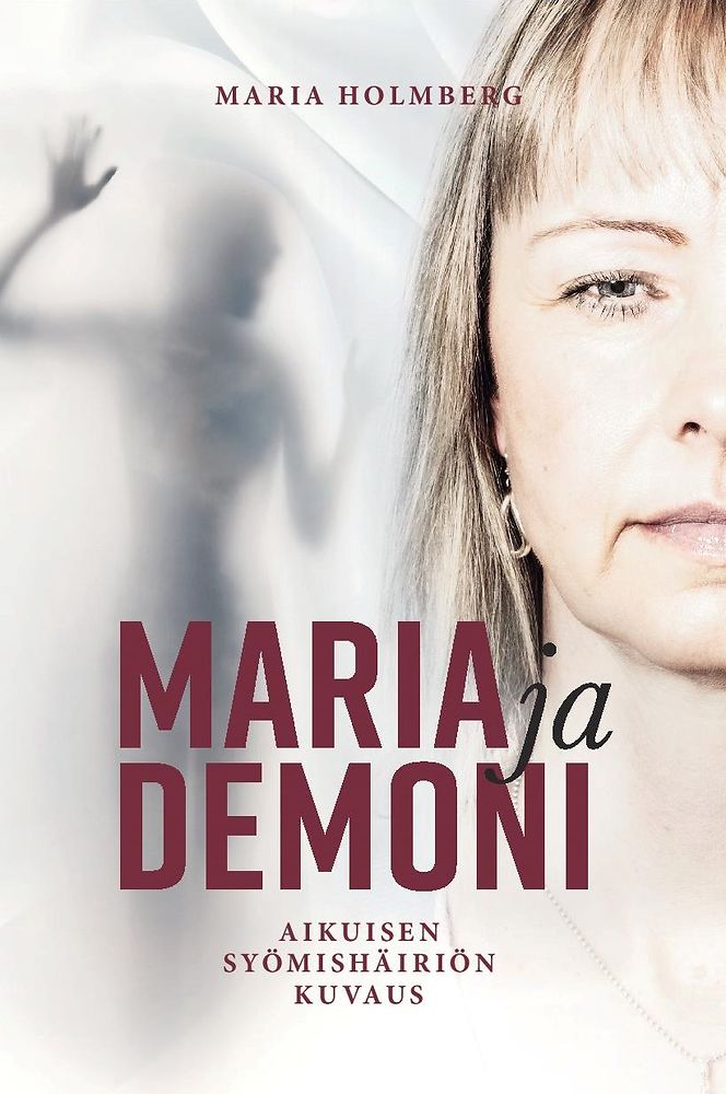 Maria ja demoni - Aikuisen syömishäiriön kuvaus