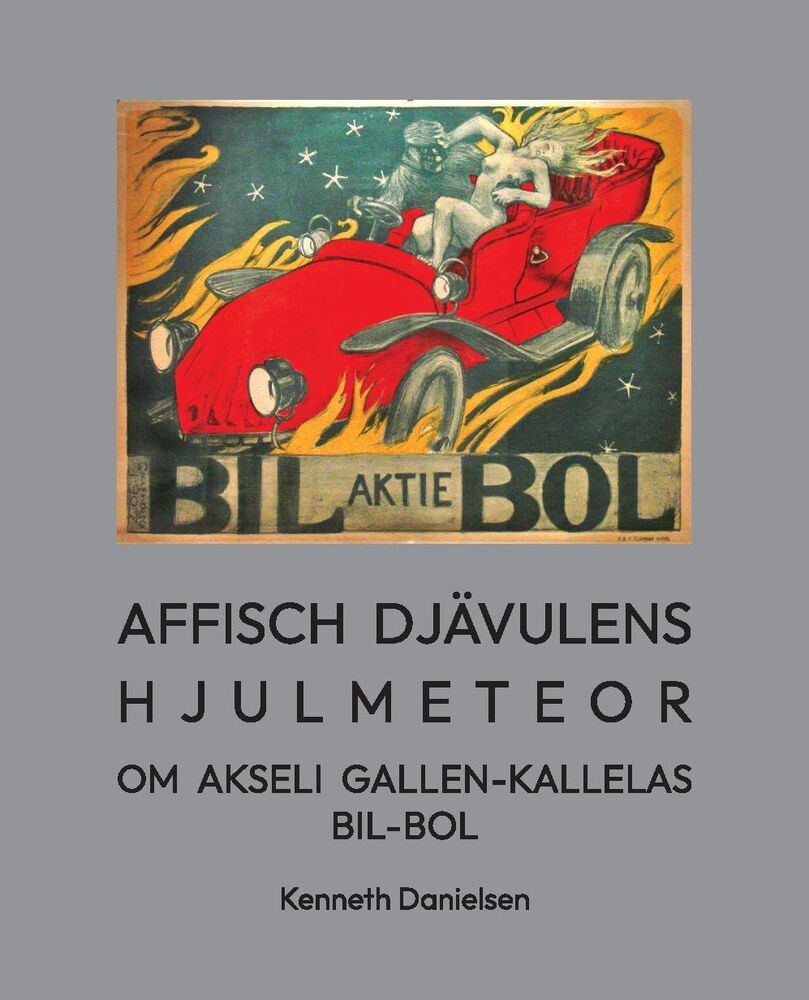 Affisch djävulens hjulmeteor - Om Akseli Gallen-Kallelas Bil-Bol