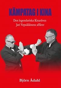 Björn Ådahl: Kämpatag i Kina Björn Ådahl: Kämpatag i Kina
