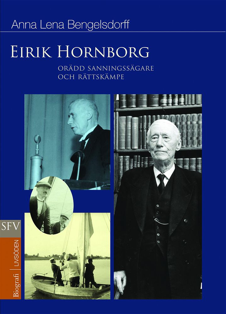 Eirik Hornborg - orädd sanningssägare och rättskämpe