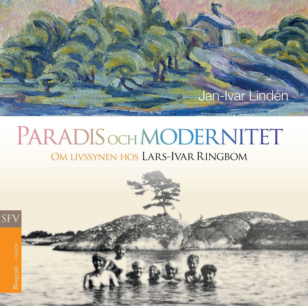 Paradis och modernitet - om livssynen hos Lars-Ivar Ringbom