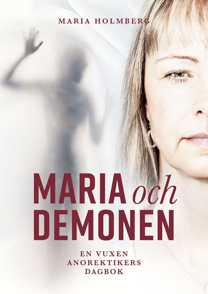 Maria och demonen - En vuxen anorektikers dagbok
