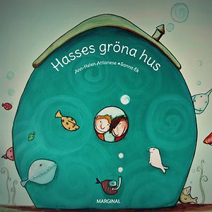 Ann-Helen Attianese: Hasses gröna hus Ann-Helen Attianese: Hasses gröna hus