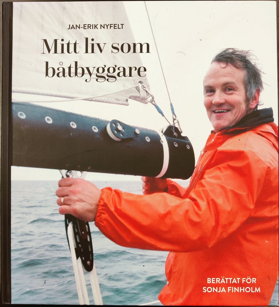 Jan-Erik Nyfelt - Mitt liv som båtbyggare
