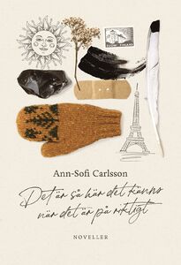 Ann-Sofi Carlsson: Det är så här det känns när det är på riktigt