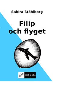 Sabira Ståhlberg: Filip och flyget