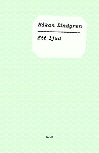 Håkan Lindgren: Ett ljud