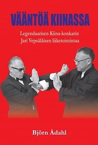 Björn Ådahl: Vääntöä Kiinassa