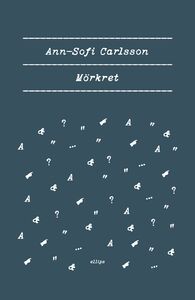 Ann-Sofi Carlsson: Mörkret