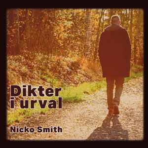 Nicko Smith: Dikter i urval