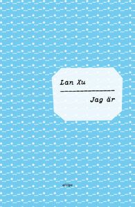 Lan Xu: Jag är