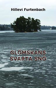 Hillevi Furtenbach: Glömskans svarta snö
