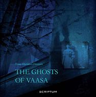 Tiina Hietikko-Hautala: The ghosts of Vaasa