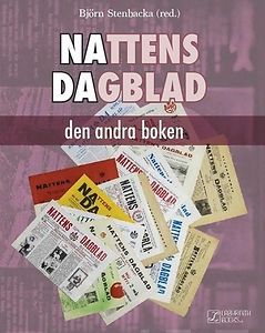 Björn Stenbacka (red.): Nattens dagblad - den andra boken
