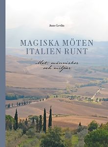 Anne Levlin: Magiska möten Italien runt