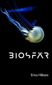 Erica Håkans: Biosfär