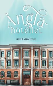 Gerd & Mikael Forss: Änglahotellet
