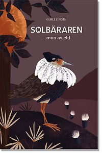Gurli Lindén: Solbäraren - mun av eld