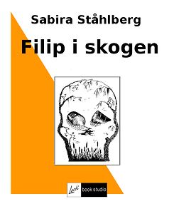 Sabira Ståhlberg: Filip i skogen