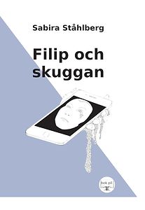 Sabira Ståhlberg: Filip och skuggan