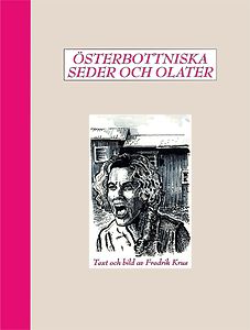 Fredrik Krus: Österbottniska seder och olater