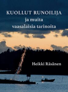 Heikki Räsänen: Kuollut runoilija ja muita vaasalaisia tarinoita