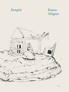 Emma Ahlgren: Isotopia