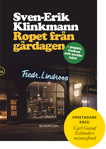 Sven-Erik Klinkmann: Ropet från gårdagen - popen, rocken och sextiotalet