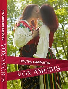 Eva-Stina Byggmästar: Vox Amoris