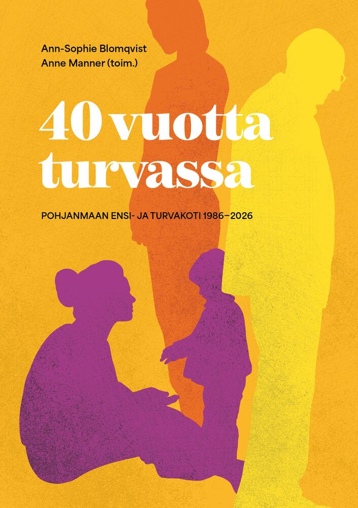 Trygghet i 40 år: Österbottens mödra- och skyddshem 1986–2026