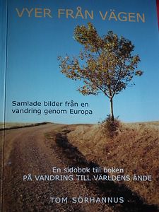 Tom Sörhannus: Vyer från vägen - Samlade bilder från en vandring genom Europa