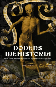 Karin Dirke, Andras Hellerstedt & Martin Wiklund (red.): Dödens idéhistoria