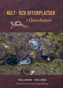 Mikael Herrgård & Bertel Nygård: Kult- och offerplatser i Österbotten