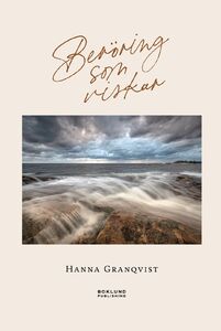 Hanna Granqvist: Beröring som viskar