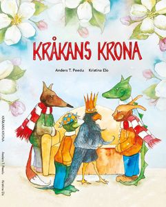 Anders T. Peedu & Kristina Elo: Kråkans krona