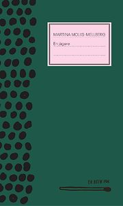 Martina Moliis-Mellberg: En jägare