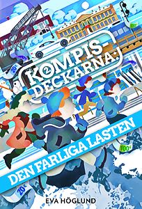 Eva Höglund: Kompisdeckarna 2: Den farliga lasten