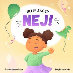 Sabine Mickelsson & Emelie Wiklund: Nelly säger nej!
