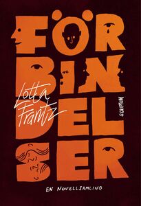 Lotta Frantz: Förbindelser - En novellsamling