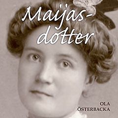Ola Österbacka: Maijasdotter (äänikirja CD)