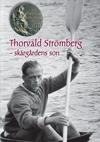 Sture Lindholm: Thorvald Strömberg - skärgårdens son