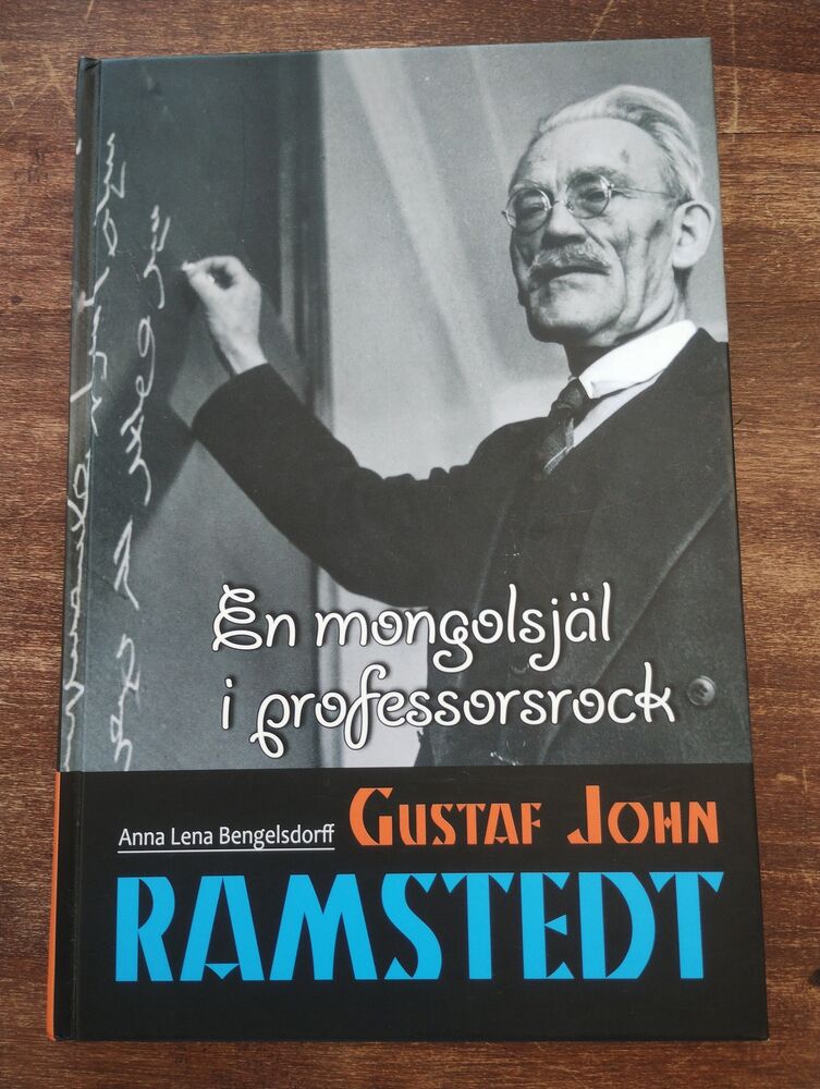 Gustaf John Ramstedt- En mongolsjäl i professorsrock