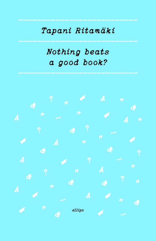 Nothing beats a good book?