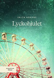 Erica Håkans: Lyckohjulet