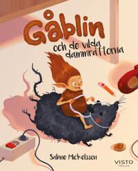 Sabine Mickelsson: Gåblin och de vilda dammråttorna