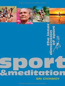 Sri Chinmoy: Sport & meditation