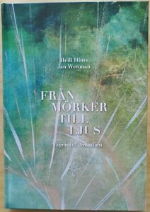 Heili Hints & Jan Wenman: Från mörker till ljus - Vägen till Arkadien