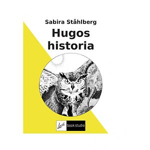Sabira Ståhlberg: Hugos historia