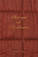 Solveig Rabb: Surrogat och Predikanter