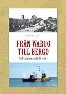 Per-Erik Berglund (red.): Från Wargö till Bergö